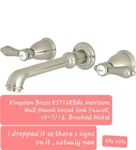 Kingston Brass KS7128BAL Heirloom Wall Mount Vessel Sink Faucet, 10-7/16,.... Fixed Price $200.00.