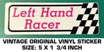 Left Hand Racer - Vintage Original Vinyl Decal Sticker Nhra Racing. Fixed Price $5.06.