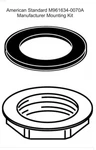 American Standard M961634-0070A Manufacturer Mounting Kit. Fixed Price $16.99.